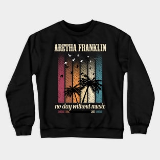 ARETHA FRANKLIN BAND Crewneck Sweatshirt